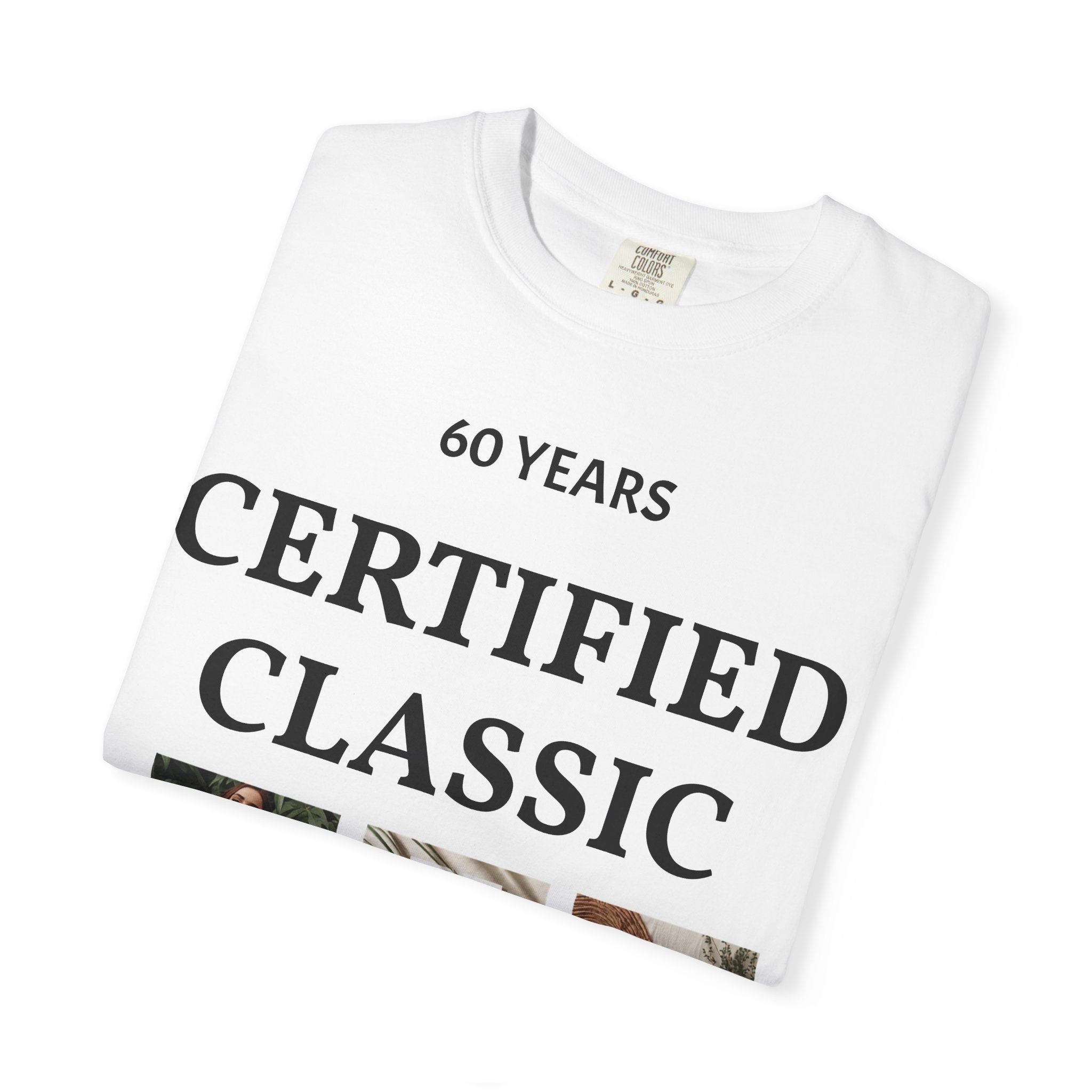 Certified Classic 60 Years T-Shirt – Vintage Collage Home & Lifestyle Tee