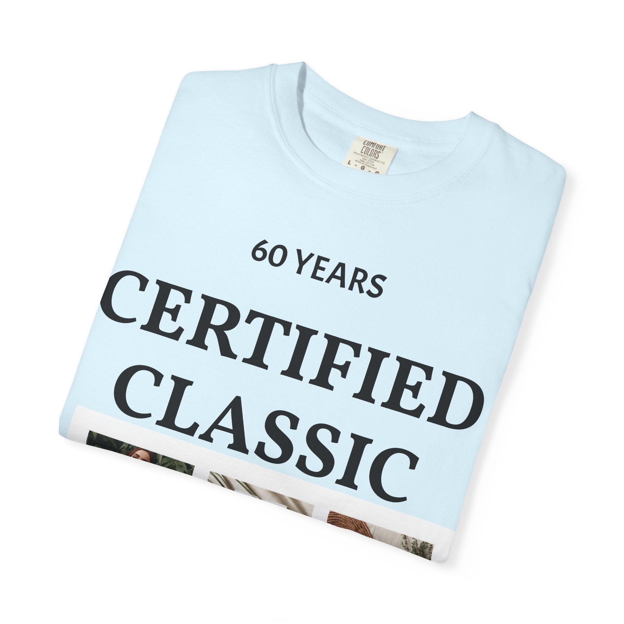 Certified Classic 60 Years T-Shirt – Vintage Collage Home & Lifestyle Tee