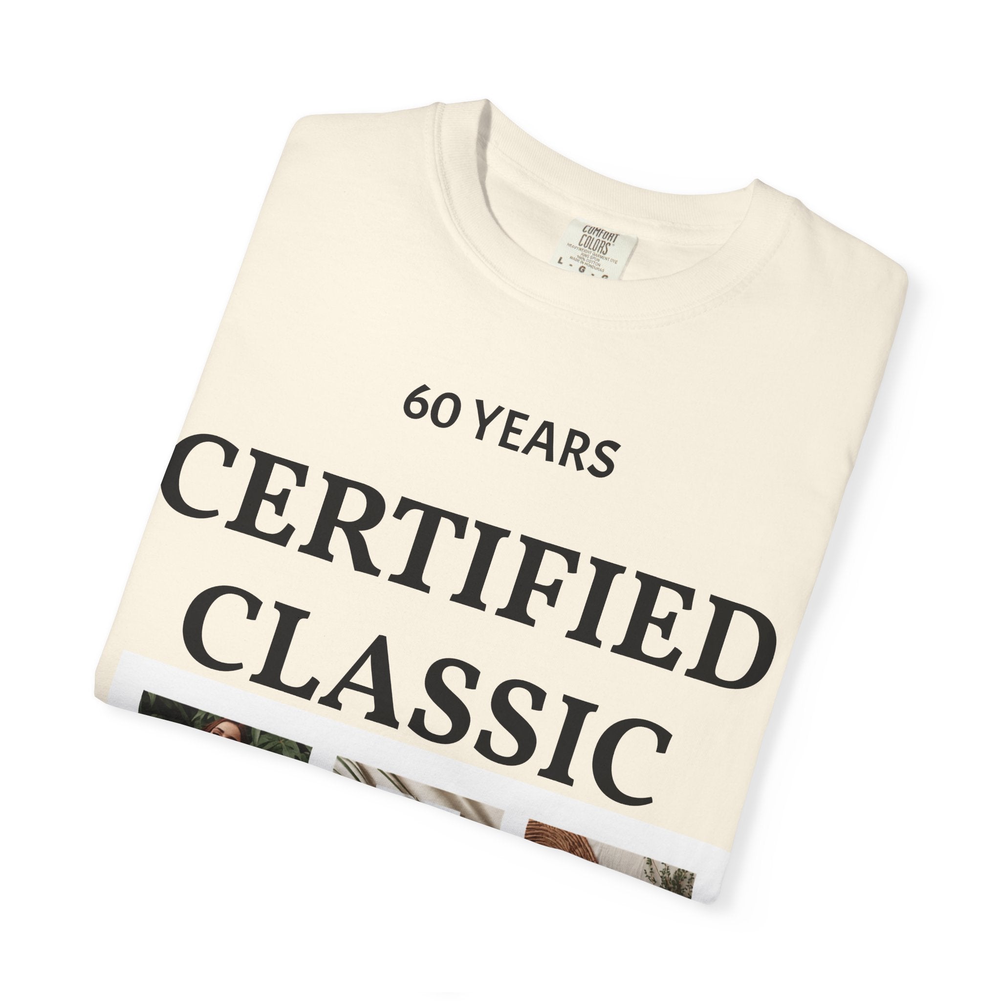 Certified Classic 60 Years T-Shirt – Vintage Collage Home & Lifestyle Tee